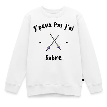 J peux pas j ai Sabre - Sweat Premium enfant bio - blanc - Devant - AI Model Kid Male (0cm)