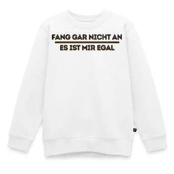 Ist Mir Wurscht Haltung Statement Egal - Kinder Premium Organic Sweatshirt - Weiß - Vorne - AI Model Kid Male (0cm)
