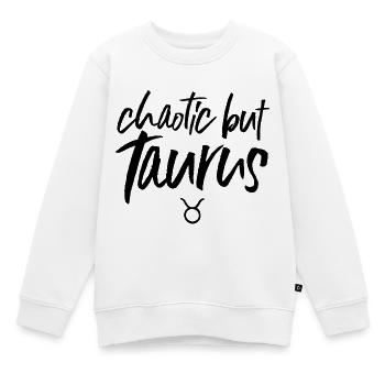 Astro chaotique mais Taureau - Sweat Premium enfant bio - blanc - Devant - AI Model Kid Male (0cm)
