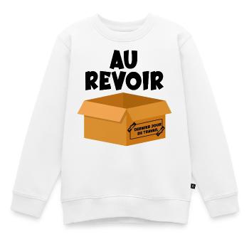 Dernier Jour de Travail - Au Revoir - Sweat Premium enfant bio - blanc - Devant - AI Model Kid Male (0cm)