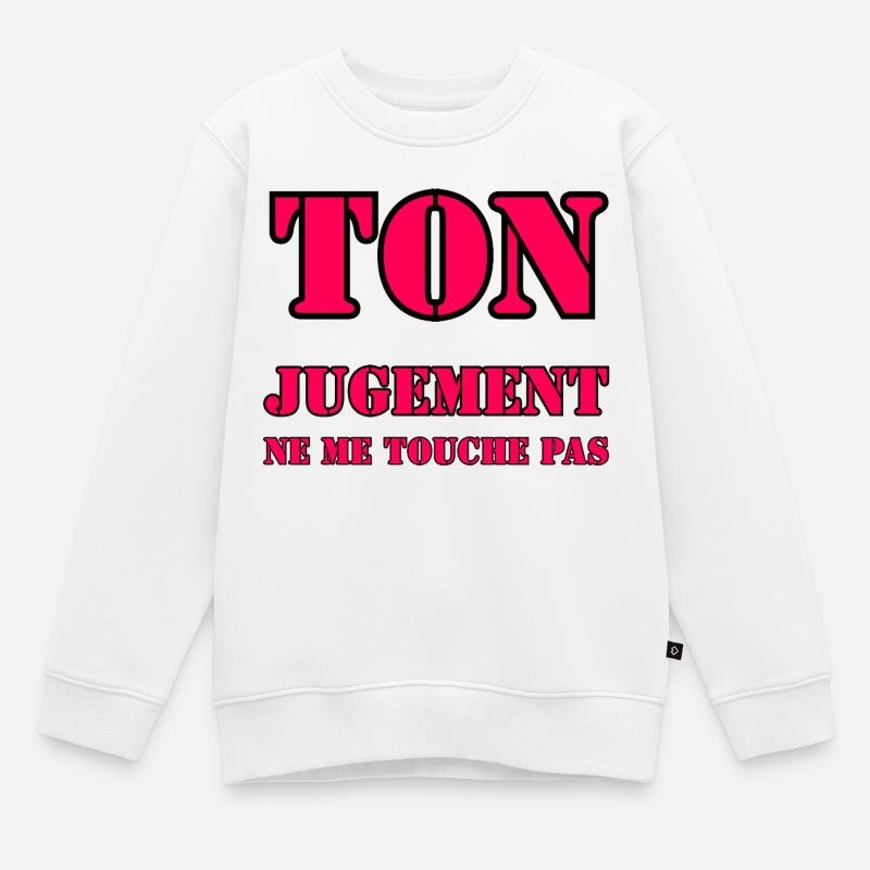 YOUR JUDGMENT DOES NOT AFFECT ME. - Kids Premium Organic Sweatshirt - white
