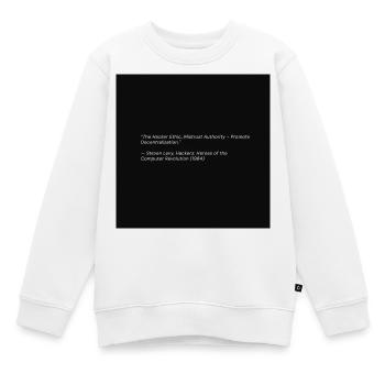 Hacker-Ethik-Zitat über Black - Kinder Premium Organic Sweatshirt - Weiß - Vorne - AI Model Kid Male (0cm)