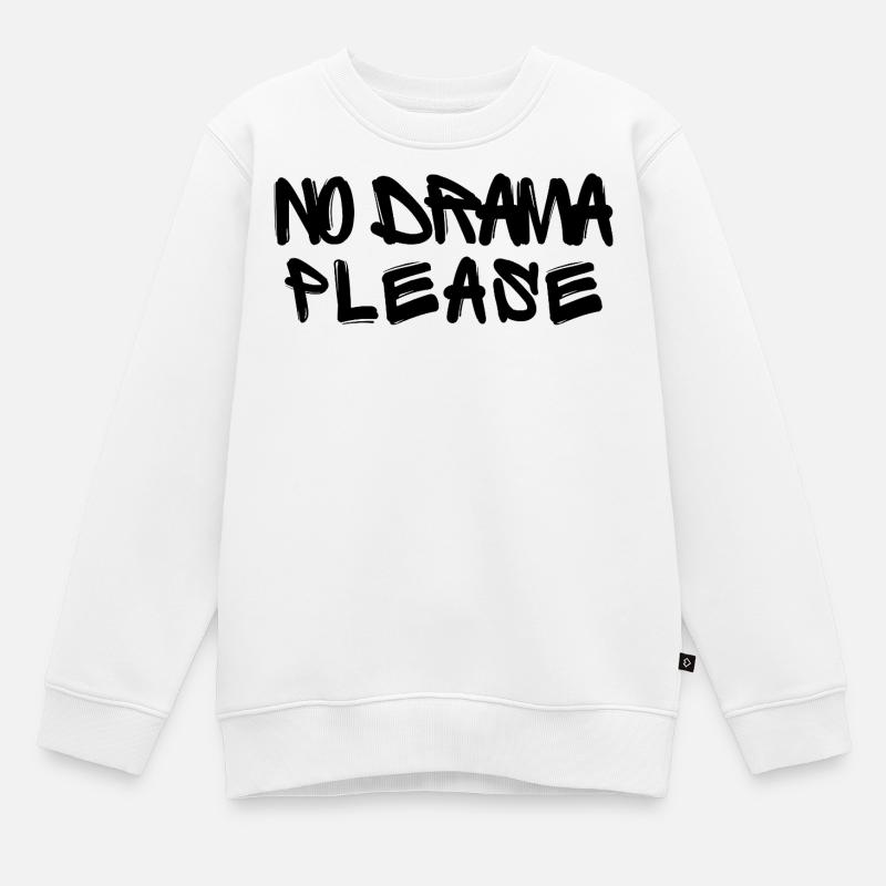 Pas de drame s’il vous plaît - Sweat Premium enfant bio - blanc