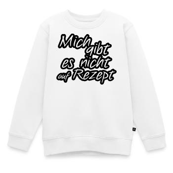 Nur auf Rezept Arzt, Arzthelferin, Fun, Geschenk - Kinder Premium Organic Sweatshirt - Weiß - Vorne - AI Model Kid Male (0cm)