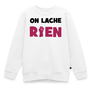 On lâche rien ! - Sweat Premium enfant bio - blanc - Devant - AI Model Kid Male (0cm)