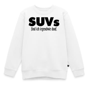 SUVs find ich irgendwie doof - Kinder Premium Organic Sweatshirt - Weiß - Vorne - AI Model Kid Male (0cm)