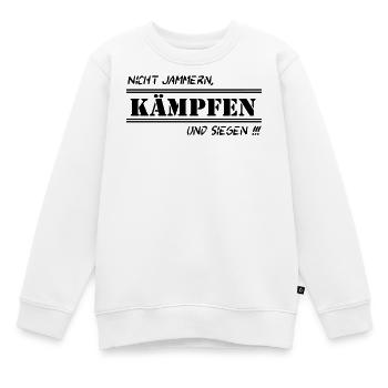 Fun Spruch Shirt Arbeit Nicht Jammern kämpfen (25) - Kinder Premium Organic Sweatshirt - Weiß - Vorne - AI Model Kid Male (0cm)