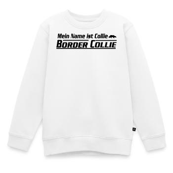 Mein Name ist Border Collie - Kinder Premium Organic Sweatshirt - Weiß - Vorne - AI Model Kid Male (0cm)