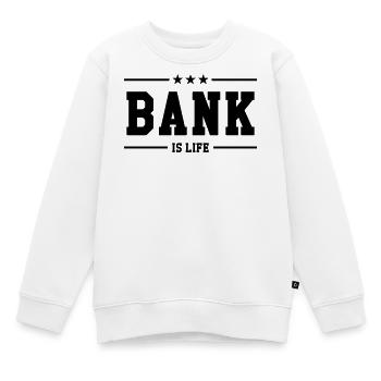 Bank is life - Kinder Premium Organic Sweatshirt - Weiß - Vorne - AI Model Kid Male (0cm)