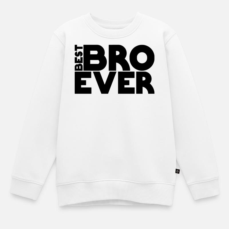 Best BRO ever - Sweat Premium enfant bio - blanc