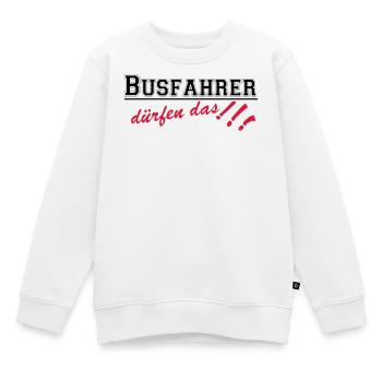 Busfahrer Bus Omnibus Kraftfahrer dürfen...(25) - Kinder Premium Organic Sweatshirt - Weiß - Vorne - AI Model Kid Male (0cm)