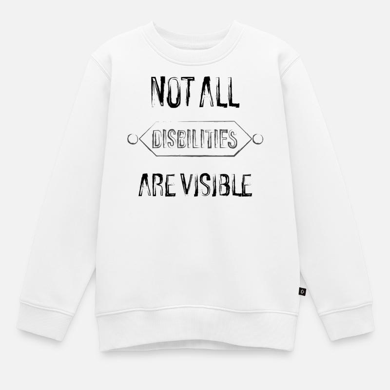 not all disabilities. - Sweat Premium enfant bio - blanc