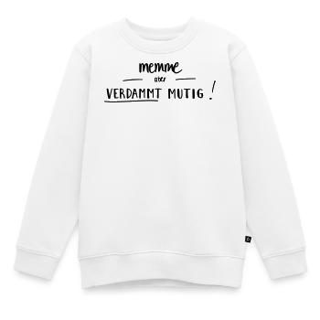 Memme, aber verdammt mutig! - Kinder Premium Organic Sweatshirt - Weiß - Vorne - AI Model Kid Male (0cm)