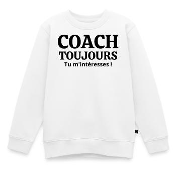 coach sportif, salle de sport, coach sportive - Sweat Premium enfant bio - blanc - Devant - AI Model Kid Male (0cm)
