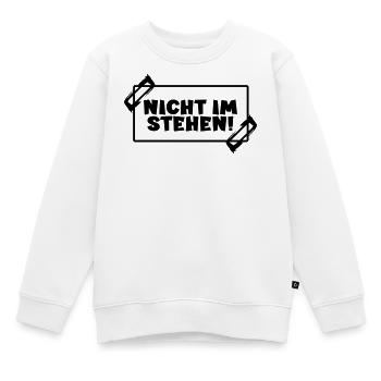 Toilettensprüche - NICHT IM STEHEN - Kinder Premium Organic Sweatshirt - Weiß - Vorne - AI Model Kid Male (0cm)