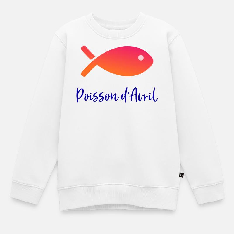 POISSON. POISSON D'AVRIL - Sweat Premium enfant bio - blanc