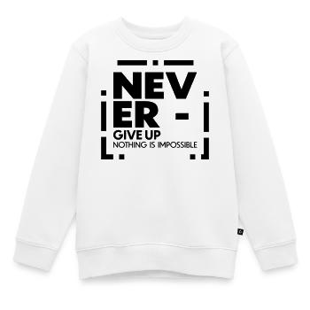 Never give up nothing is impossible - Kinder Premium Organic Sweatshirt - Weiß - Vorne - AI Model Kid Male (0cm)