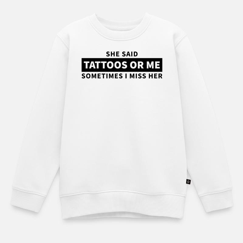 Les tatouages ou moi - Sweat Premium enfant bio - blanc