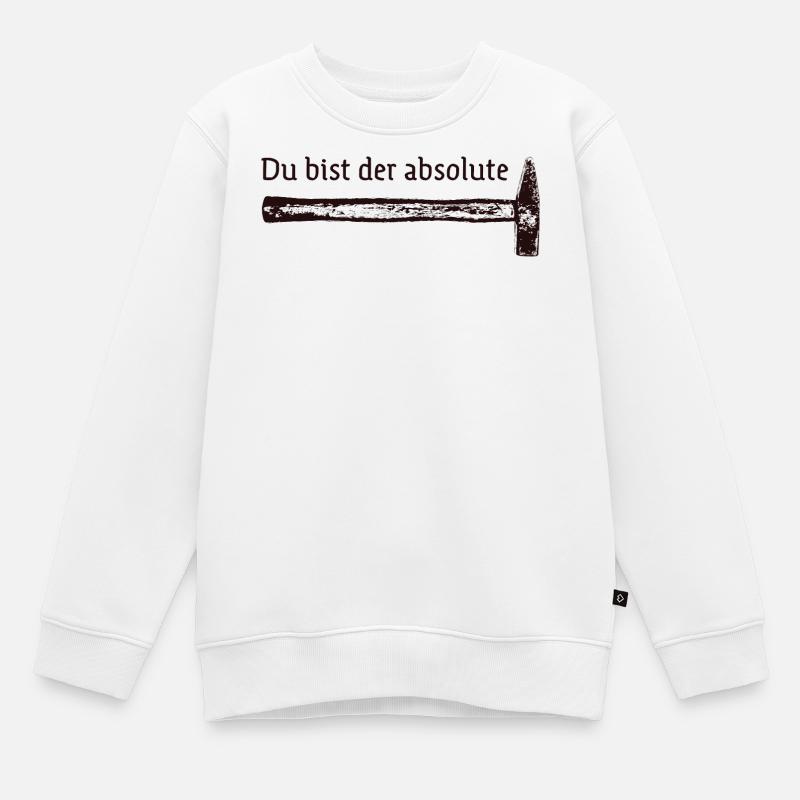 Du bist der absolute Hammer - Kinder Premium Organic Sweatshirt - Weiß