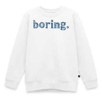 L’ennui ennuyeux - Sweat Premium enfant bio - blanc - Devant - AI Model Kid Male (0cm)