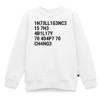 L’intelligence, c’est la capacité à s’adapter au changement. - Sweat Premium enfant bio - blanc - Devant - AI Model Kid Male (0cm)