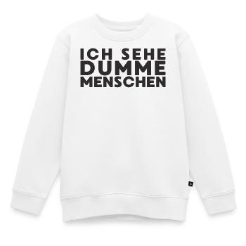 Ich sehe dumme Menschen - Kinder Premium Organic Sweatshirt - Weiß - Vorne - AI Model Kid Male (0cm)