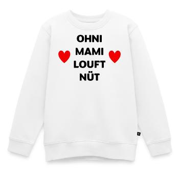 Ohni Mami louft nüt – Herz Design Mundart - Sweat Premium enfant bio - blanc - Devant - AI Model Kid Male (0cm)