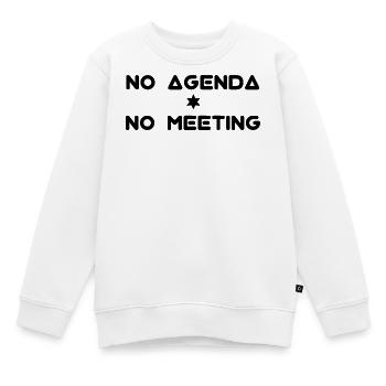 No Agenda No meeting - Kinder Premium Organic Sweatshirt - Weiß - Vorne - AI Model Kid Male (0cm)