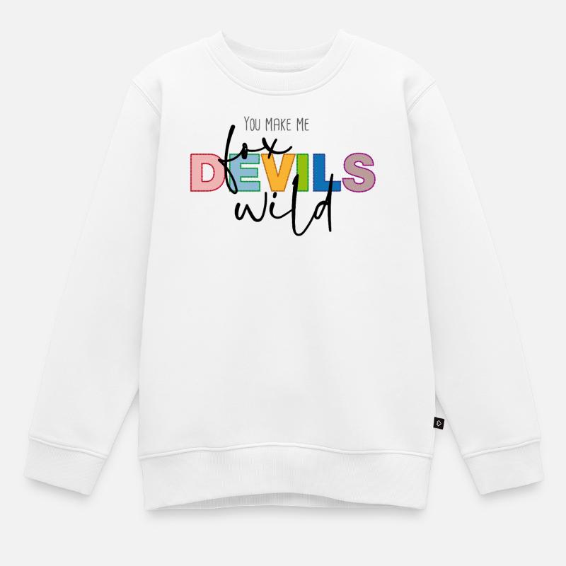 You make me fox devils wild - Kinder Premium Organic Sweatshirt - Weiß