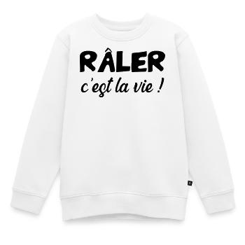 Râler c'est la vie ! Humour Drôle Blague - Sweat Premium enfant bio - blanc - Devant - AI Model Kid Male (0cm)