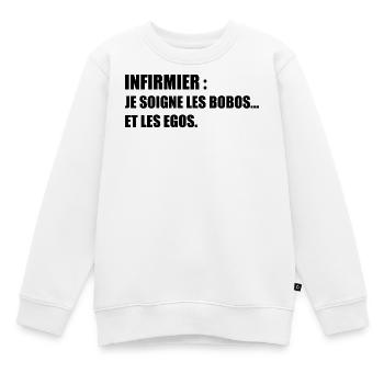 Infirmier : je soigne les bobos… et les egos - Sweat Premium enfant bio - blanc - Devant - AI Model Kid Male (0cm)