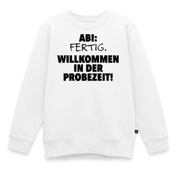 Abitur fertig - Kinder Premium Organic Sweatshirt - Weiß - Vorne - AI Model Kid Male (0cm)