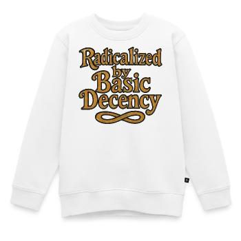 Radicalisés par la décence élémentaire - Sweat Premium enfant bio - blanc - Devant - AI Model Kid Male (0cm)