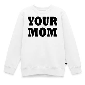 Your mom - Kinder Premium Organic Sweatshirt - Weiß - Vorne - AI Model Kid Male (0cm)