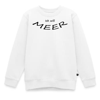 ICH WILL MEER - Kinder Premium Organic Sweatshirt - Weiß - Vorne - AI Model Kid Male (0cm)