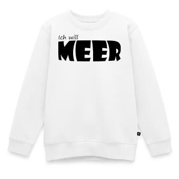 ICH WILL MEER - Kinder Premium Organic Sweatshirt - Weiß - Vorne - AI Model Kid Male (0cm)