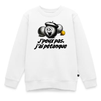 Ich kann nicht. Ich habe Petanque. - Kinder Premium Organic Sweatshirt - Weiß - Vorne - AI Model Kid Male (0cm)