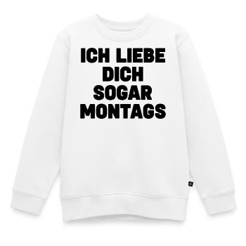 Ich liebe dich sogar montags – Liebe mit Humor - Kinder Premium Organic Sweatshirt - Weiß - Vorne - AI Model Kid Male (0cm)