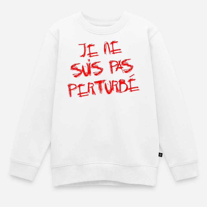 ICH BIN NICHT GESTÖRT! - Kinder Premium Organic Sweatshirt - Weiß