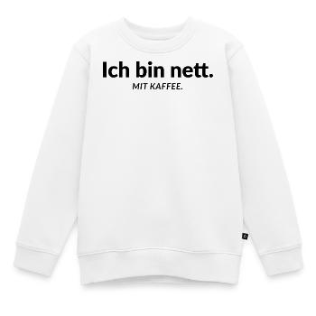 Je suis gentil. Avec du café. – Humour de bureau - Sweat Premium enfant bio - blanc - Devant - AI Model Kid Male (0cm)
