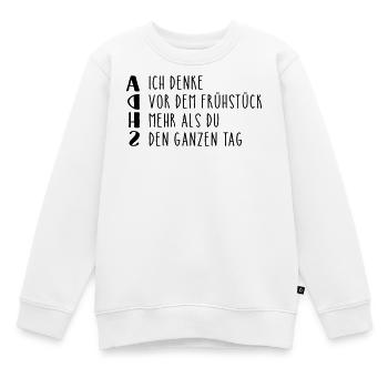 Provocative ADHD saying - Kids Premium Organic Sweatshirt - white - Front - AI Model Kid Male (0cm)