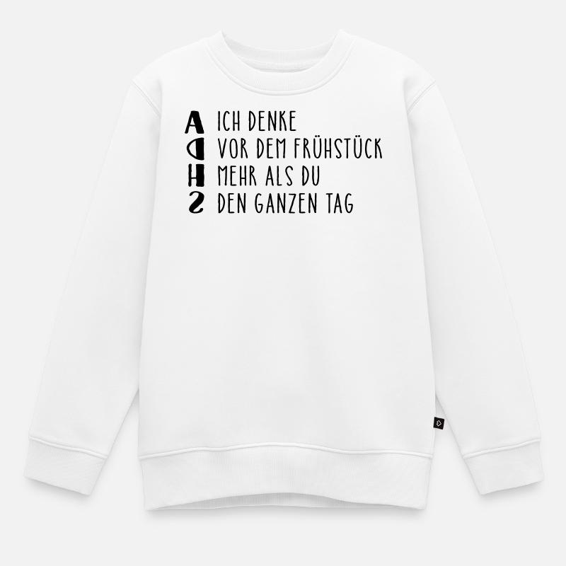 Provokanter ADHS Spruch - Kinder Premium Organic Sweatshirt - Weiß