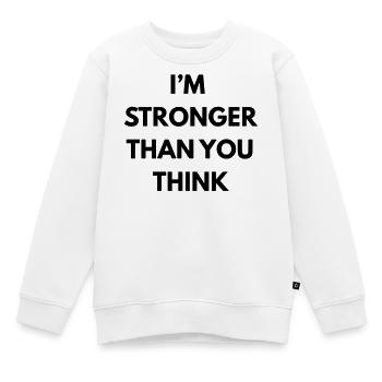 Ich bin stärker, als du denkst - Kinder Premium Organic Sweatshirt - Weiß - Vorne - AI Model Kid Male (0cm)