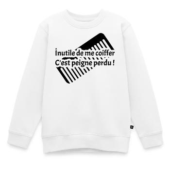 ICH MUSS MEINE HAARE NICHT MACHEN, ES IST EIN VERLORENER KAMM! - Kinder Premium Organic Sweatshirt - Weiß - Vorne - AI Model Kid Male (0cm)
