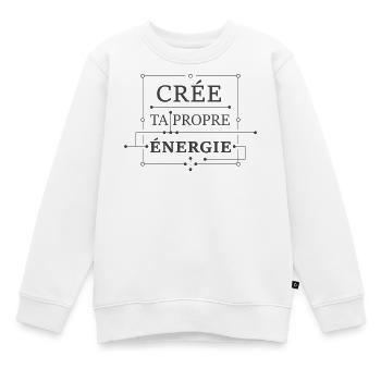 Crée ta propre énergie - Sweat Premium enfant bio - blanc - Devant - AI Model Kid Male (0cm)