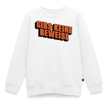 gibs keine beweise - Kinder Premium Organic Sweatshirt - Weiß - Vorne - AI Model Kid Male (0cm)