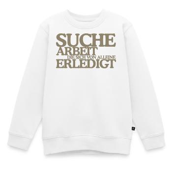 Suche Arbeit die sich von alleine erledigt Retro - Kinder Premium Organic Sweatshirt - Weiß - Vorne - AI Model Kid Male (0cm)