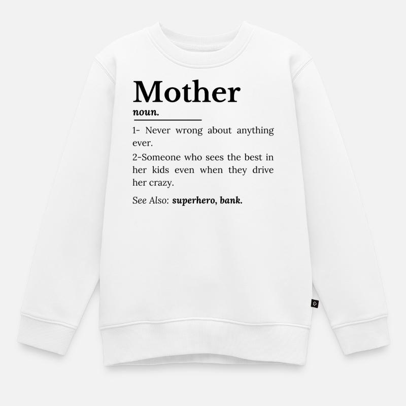 Définition de la mère - Sweat Premium enfant bio - blanc