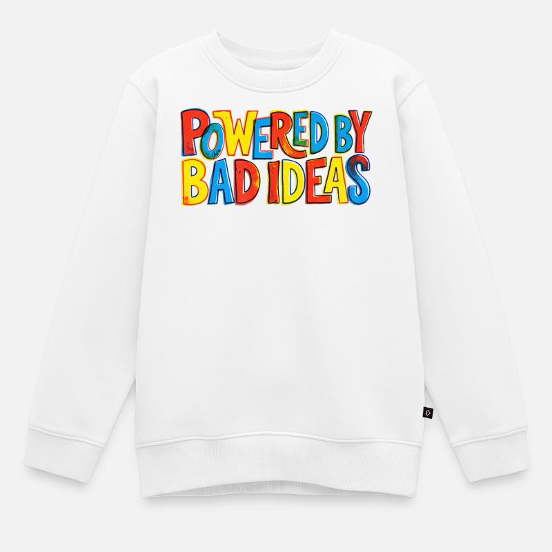 Alimenté par de mauvaises idées - Sweat Premium enfant bio - blanc