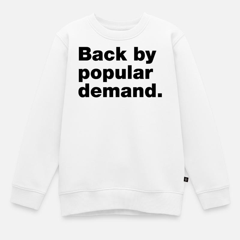 De retour à la demande populaire - Sweat Premium enfant bio - blanc